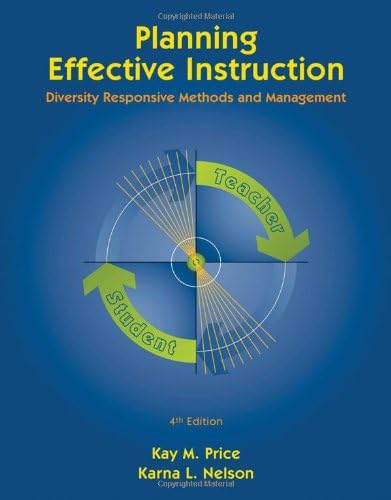 Planning Effective Instruction: Diversity Responsive Methods and Management (What’s New in Education) 4th Edition