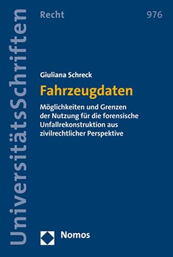 Fahrzeugdaten: Moglichkeiten Und Grenzen Der Nutzung Fur Die Forensische Unfallrekonstruktion Aus Zivilrechtlicher Perspektive: 976