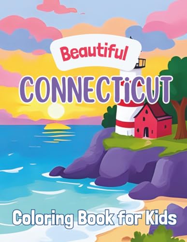 Beautiful Connecticut: Coloring Book for Kids (Beautiful States Coloring Books)