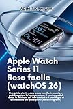 watch-series-tv.to unblocked  Apple Watch Serie 11 Reso facile (watchOS 26): Una guida utente passo passo con illustrazioni per padroneggiare la configurazione, il punteggio del sonno, ... sull\'ipertensione (Italian Edition)