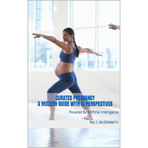 Curated Pregnancy: A Modern Guide with AI Perspectives Audiolibro Por Raj C Vaidyamath arte de portada