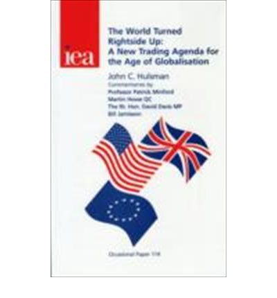 World Turned Rightside Up: A New Trading Agenda for the Age of Globalisation (Occasional Paper, 114)