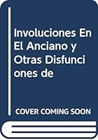 Involuciones En El Anciano y Otras Disfunciones de (Spanish Edition) 8445808451 Book Cover