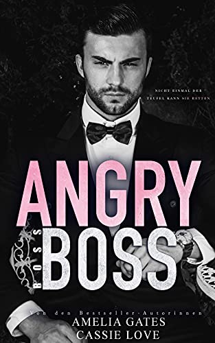Angry Boss: Gefährlich verliebt von [Amelia Gates, Cassie Love]