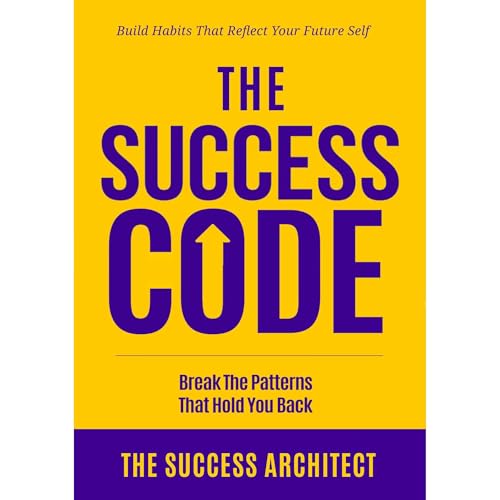 The Success Code: Break the Patterns That Hold You Back Audiolibro Por The Success Architect arte de portada