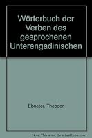 Worterbuch Der Verben Des Gesprochenen Unterengadinischen 3484503157 Book Cover