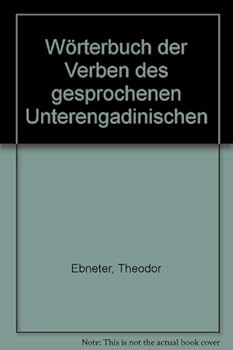 Worterbuch Der Verben Des Gesprochenen Unterengadinischen