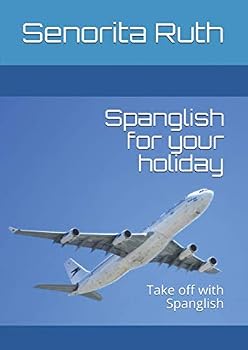 Paperback Spanglish for your holiday: Take off with Spanglish Book