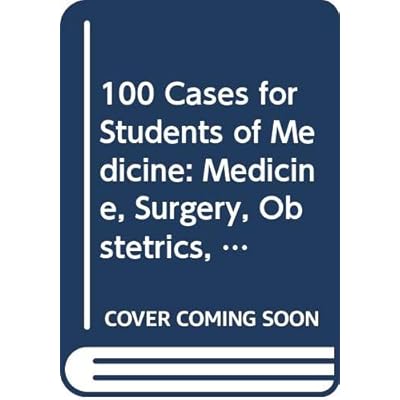 100 Cases for Students of Medicine