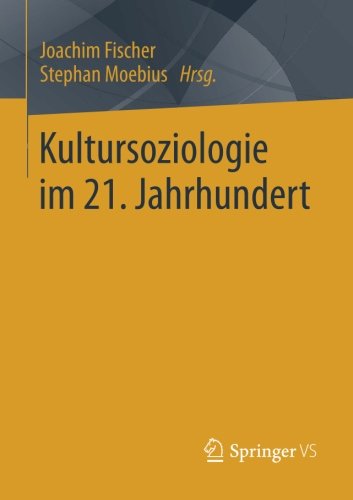 Kultursoziologie im 21. Jahrhundert
