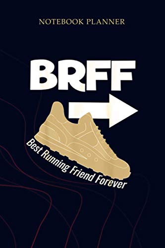 Notebook Planner Running Best Friend Forever BRFF BFF Sneaker: Planning, 6x9 inch, Simple, Gym, Mom, 114 Pages, Planner, To Do List