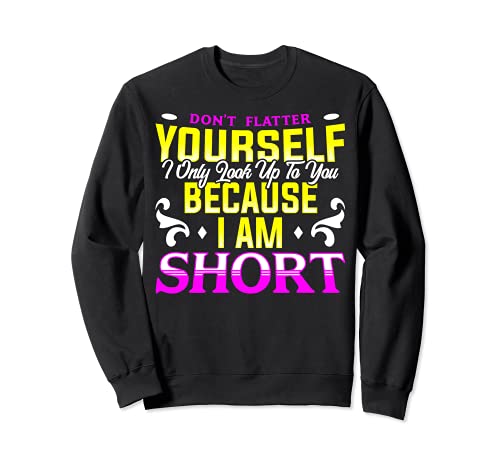 Funny Short People Cita Corto Hombres y Mujeres Sudadera