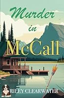 Murder in McCall (McCall Murder Mysteries) B0D99M3XYS Book Cover