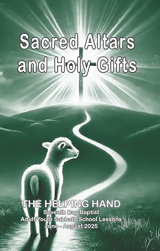 Helping Hand in Bible Study: June - August 2025: Sacred Altars and Holy Gifts (The Helping Hand in Bible Study) (English Edition)