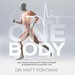 Only One Body Audiobook By Dr. Matt Fontaine cover art