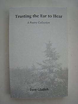 Paperback Trusting the ear to hear: A poetry collection Book