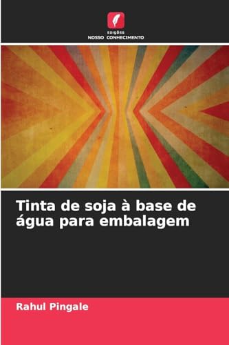 Tinta de soja à base de água para embalagem (Portuguese Edition)