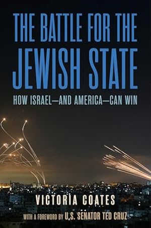 The Battle For The Jewish State: How Israel―And America―Can Win