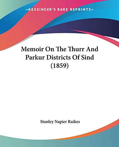 Memoir On The Thurr And Parkur Districts Of Sind (1859)