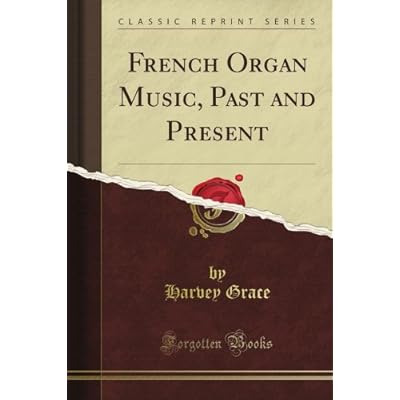 French Organ Music, Past and Present