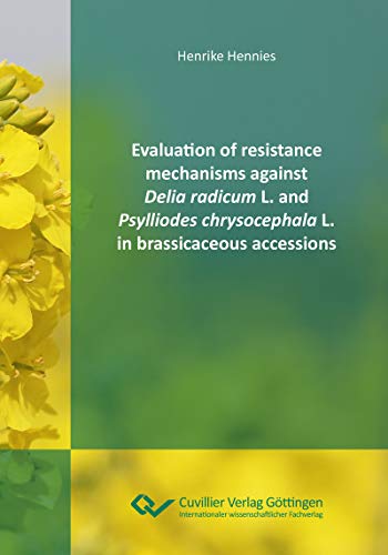 Evaluation of resistance mechanisms against Delia radicum L. and Psylliodes chrysocephala L. in brassicaceous accessions (English Edition)