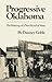 Progressive Oklahoma: The Making of a New Kind of State