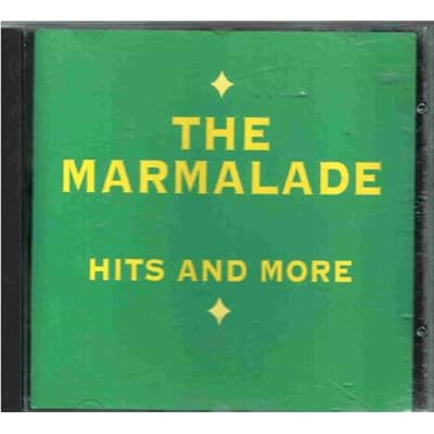 Marmalade Hits and More