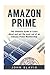 Produktbild Amazon Prime: The Ultimate Guide to Learn about and get the most out of an Amazon Prime Membership (Learn about Amazon Prime Books, Amazon Prime ... Amazon Prime Video and Amazon Prime Photos)