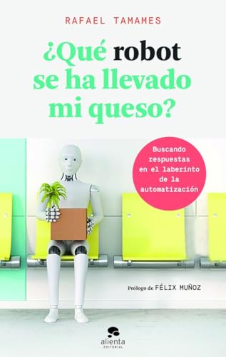 Portada de ¿Qué robot se ha llevado mi queso?