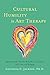Cultural Humility in Art Therapy: Applications for Practice, Research, Social Justice, Self-Care, and Pedagogy