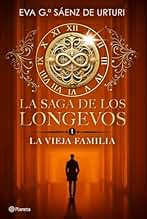 La saga de los longevos 1. La Vieja Familia (Planeta)
