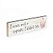 P. Graham Dunn Never Met a Cupcake I Didn't Like Whitewash 6 x 1.5 Mini Pine Wood Tabletop Sign Plaque