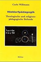 Waldorfpadagogik: Theologische Und Religionspadagogische Befunde (German Edition) 3412167002 Book Cover
