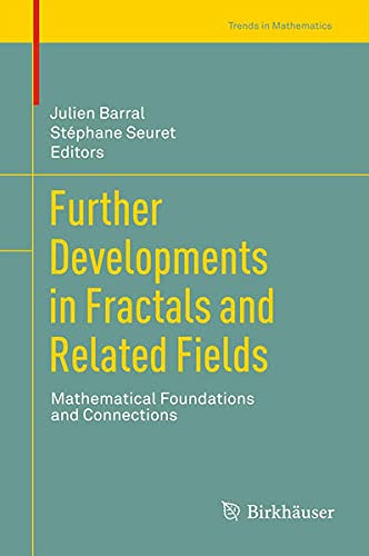 Buy Further Developments in Fractals and Related Fields: Mathematical Foundations and Connections (Trends in Mathematics) — BookShops.in