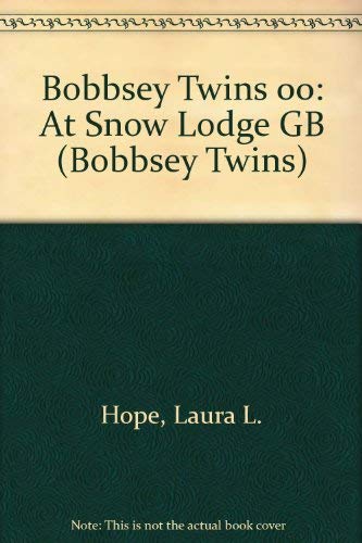 Bobbsey Twins 00: At Snow Lodge GB 0448180057 Book Cover