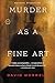Murder as a Fine Art (Thomas and Emily De Quincey)