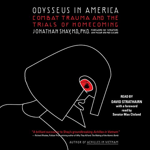 Odysseus in America by Jonathan Shay MD, John McCain - foreword, Senator Max Cleland - foreword episode artwork