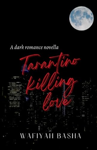 Tarantino Killing Love: A dark romance novella