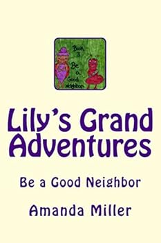 Lily's Grand Adventures: Be a Good Neighbor