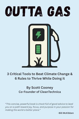 Outta Gas: 3 Critical Tools to Beat Climate Change & 6 Strategies to Thrive While Doing It