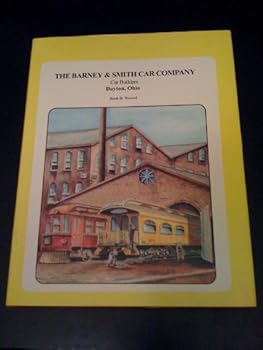 Hardcover The Barney & Smith Car Company: Car Builders Dayton, Ohio Book