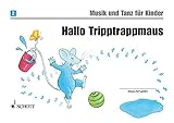 isbn 10 1 Stück Hallo Tripptrappmaus: Unterrichtswerk zur Früherziehung. Band 2. Kinderheft. (Musik und Tanz für Kinder - Neuausgabe)