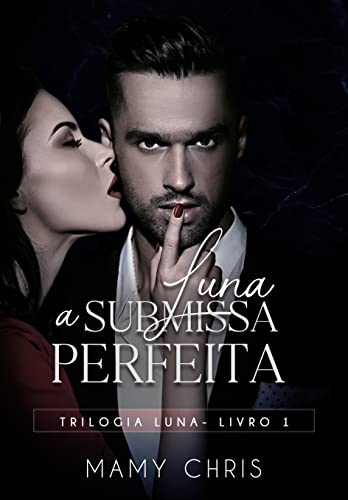 Luna- A submissa perfeita - Chris, Mamy 
