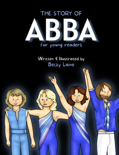 The Story of ABBA For Young Readers: 2022 Edition -  Independently published