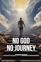 No God, No Journey B0D4VKXFD5 Book Cover