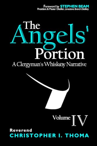 The Angels' Portion: A Clergyman's Whisk(e)y Narrative, Volume 4