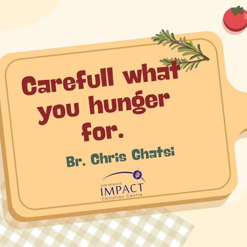 Careful what you hunger for. Br. Chris Ghatsi cover art