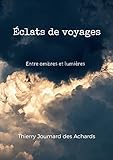  Éclats de voyages: Entre ombres et lumières