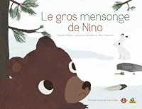 Gros Mensonge de Nino - Petites Histoires Naturelles(le) 2361540827 Book Cover