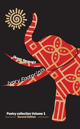 IVORY FOOTPRINTS: POEM COLLECTION VOL 1: Amazon.co.uk: Ssesanga, Dennis
